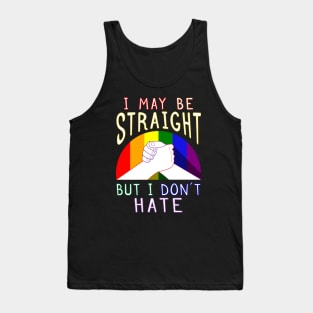 I May Be Straight But I Don’t Hate Gay Pride Supportive Tank Top